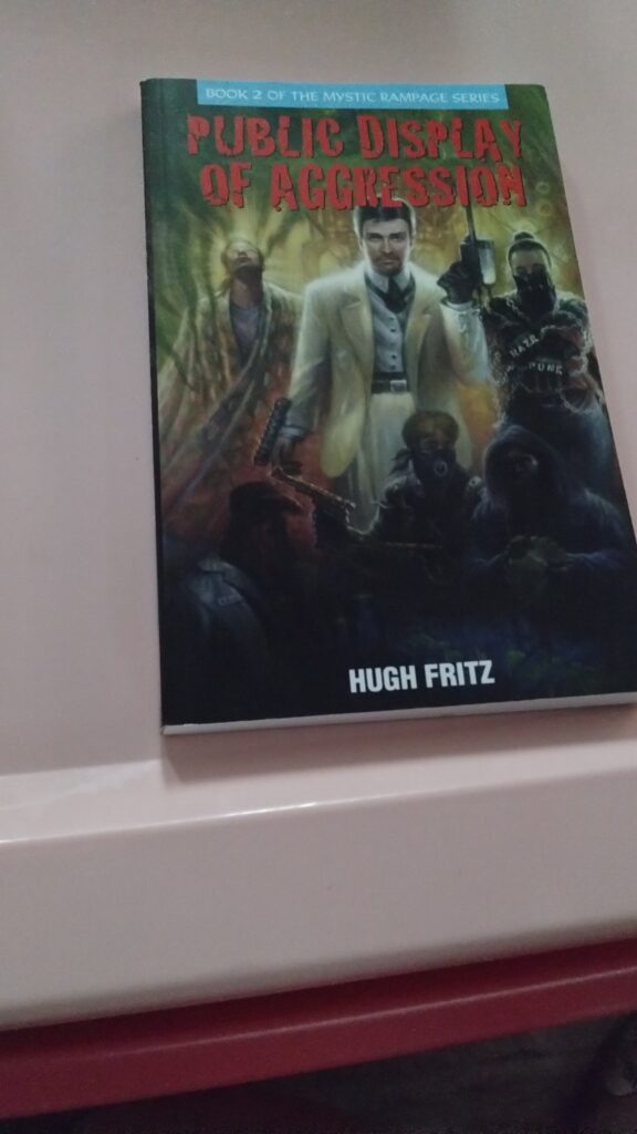 Public Display of Aggression (The Mystic Rampage Series Book 2) by Hugh Fritz