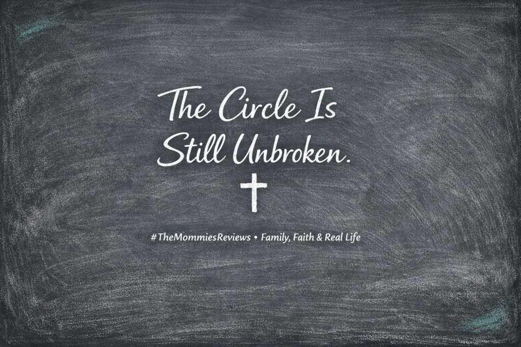 The Circle Is Still Unbroken