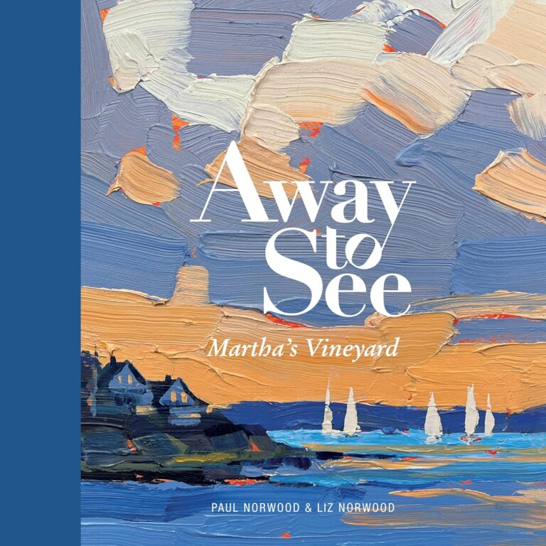 Away to See: Martha's Vineyard by Paul and Liz Norwood