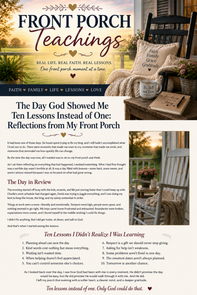 The Day God Showed Me Ten Lessons Instead of One: Reflections from My Front Porch Waiting Isn't Wasted Time